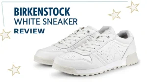 Read more about the article Birkenstock White Sneaker Review 2025: Guide to Comfort and Style