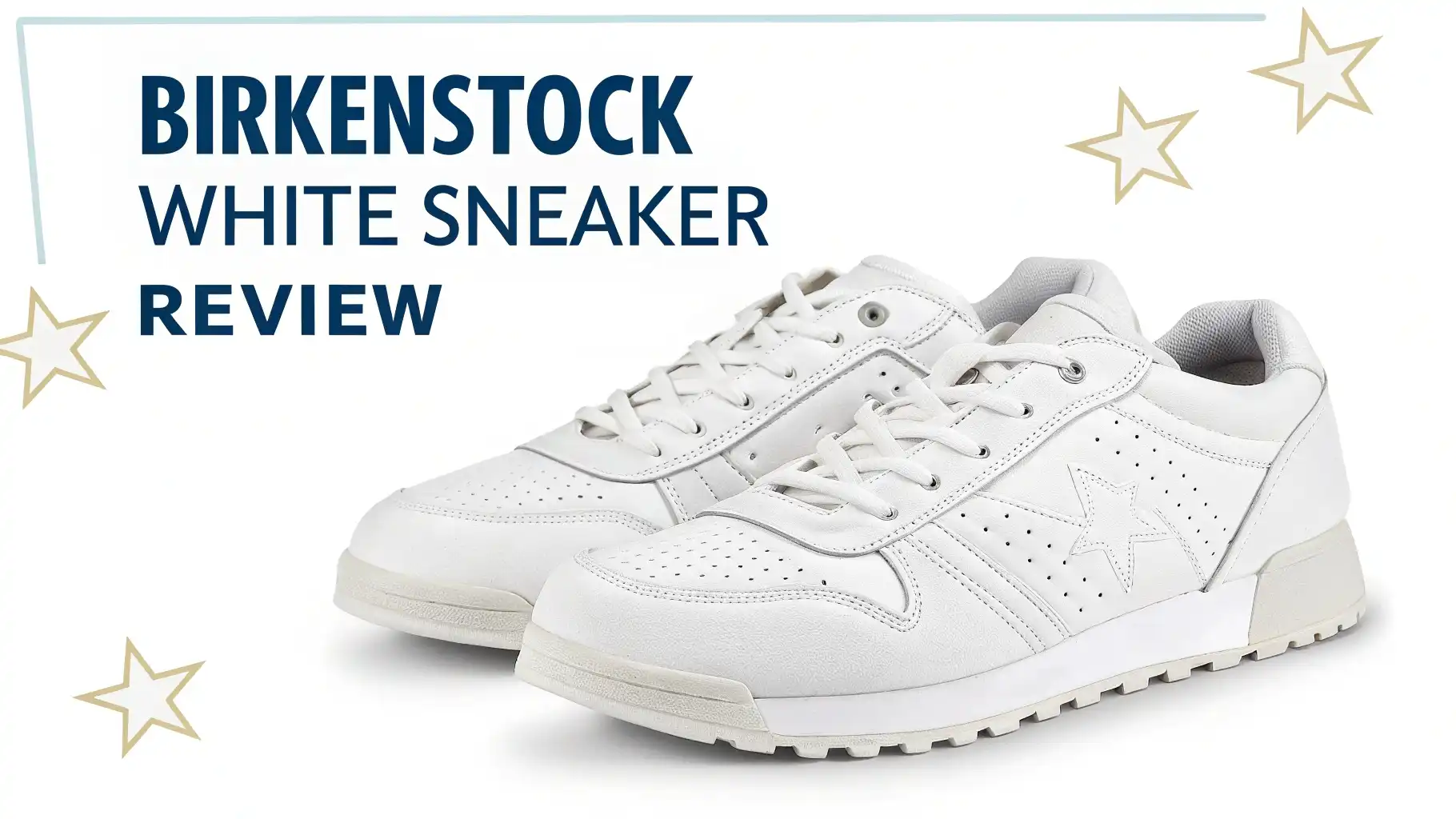 Read more about the article Birkenstock White Sneaker Review 2025: Guide to Comfort and Style