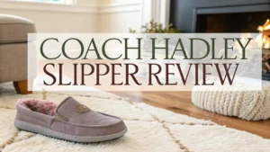 Read more about the article Coach Hadley Slipper Review: Guide to Luxury Comfort