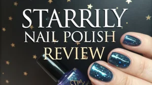 Read more about the article Starrily Nail Polish Review 2025: Guide to Holographic Perfection
