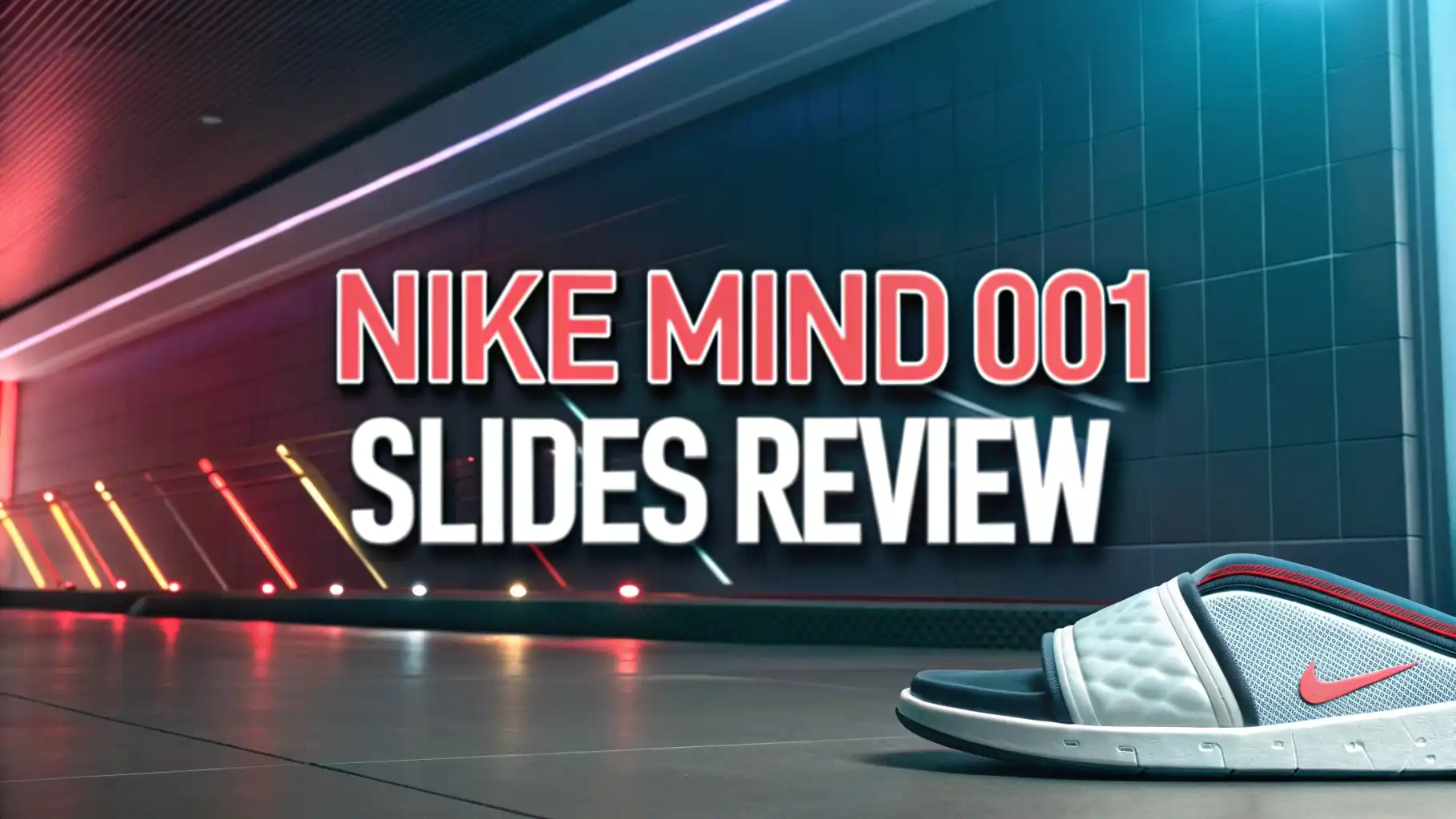 Read more about the article Nike Mind 001 Slides Review: The Comprehensive Guide