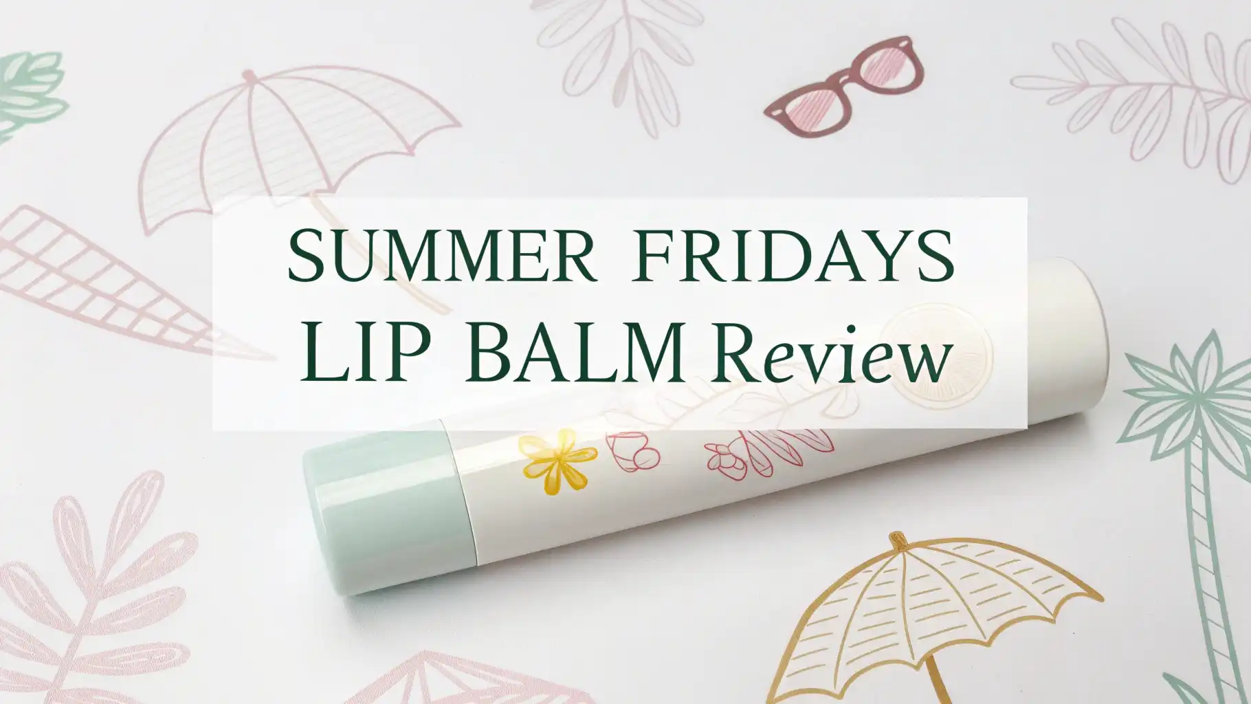 Read more about the article Summer Fridays Lip Butter Balm Review 2026: Is It Worth the Hype?