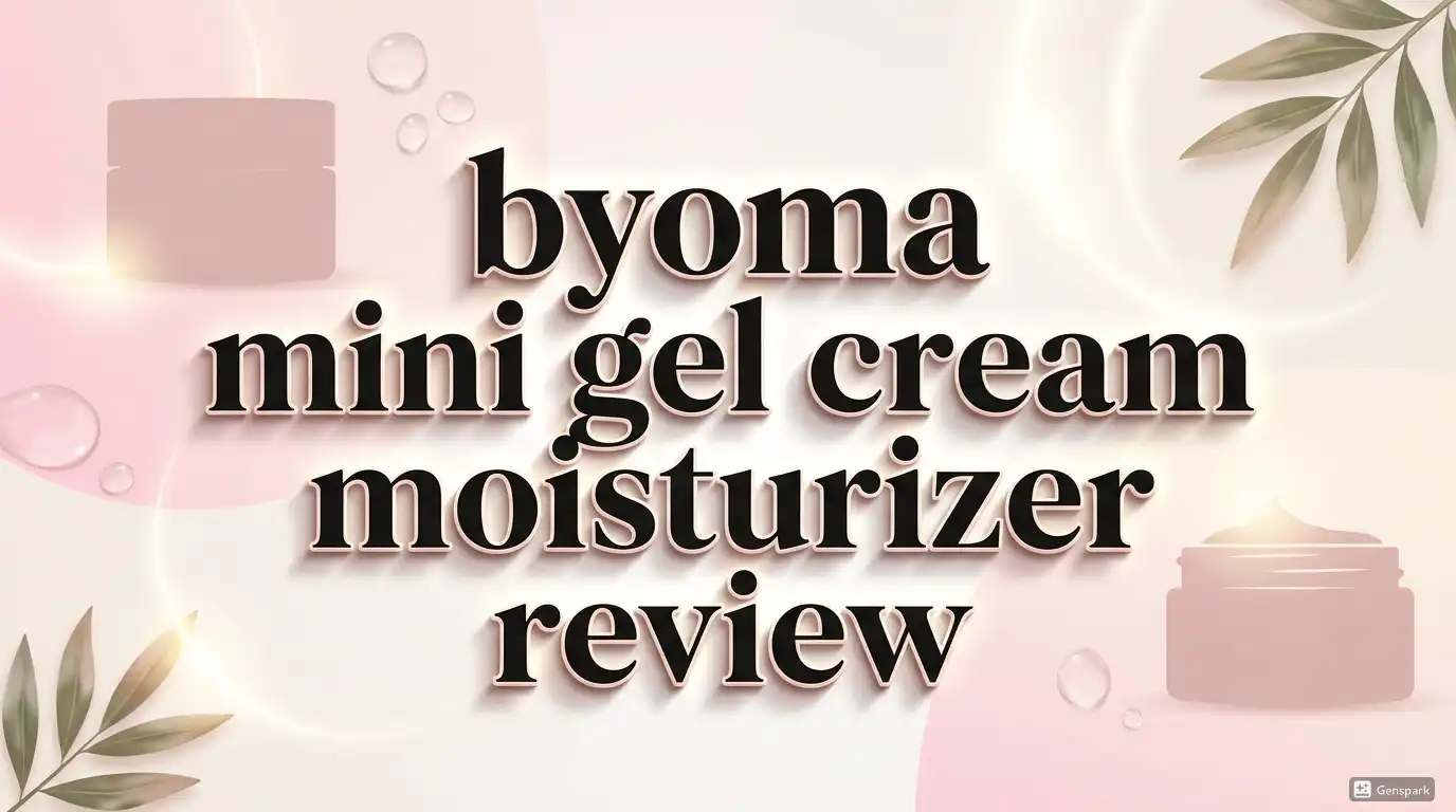 Read more about the article BYOMA Mini Gel Cream Moisturizer Review 2026: All in One Guide
