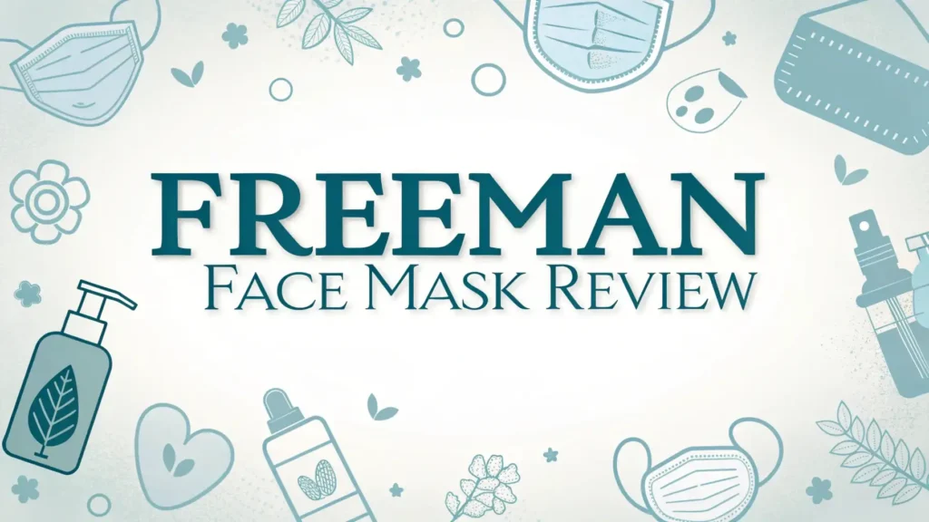 Freeman Face Mask Review 2026: Is It Worth Your Money?
