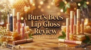 Read more about the article Burt’s Bees Lip Gloss Review 2026: Still Worth It?