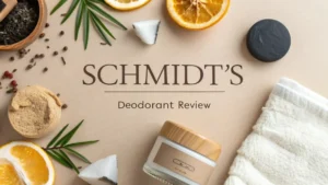 Read more about the article Schmidt’s Deodorant Review 2026: Is It Worth Trying?