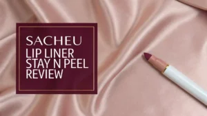 Read more about the article Sacheu Lip Liner Stay N Peel Review 2026: Worth Your Money?